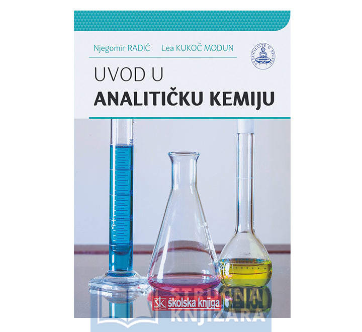 Uvod u analitičku kemiju - Njegomir Radić, Lea Kukoč Modun