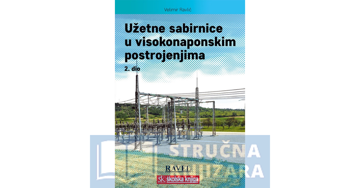 Užetne sabirnice u visokonaponskim postrojenjima – 2. dio - Velimir Ravlić