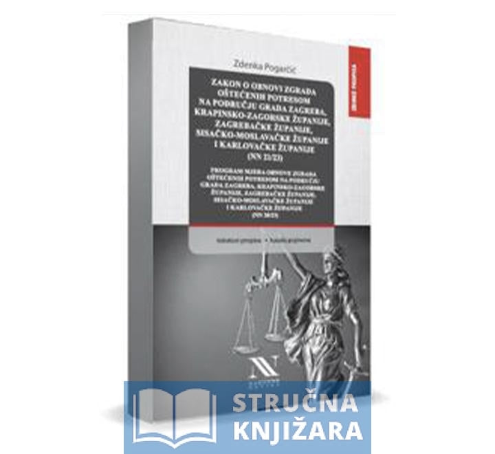 Zakon o obnovi zgrada oštećenih potresom na području Grada Zagreba, Krapinsko-zagorske županije, Zagrebačke županije, Sisačko-moslavačke županije i Karlovačke županije - Zdenka Pogarčić
