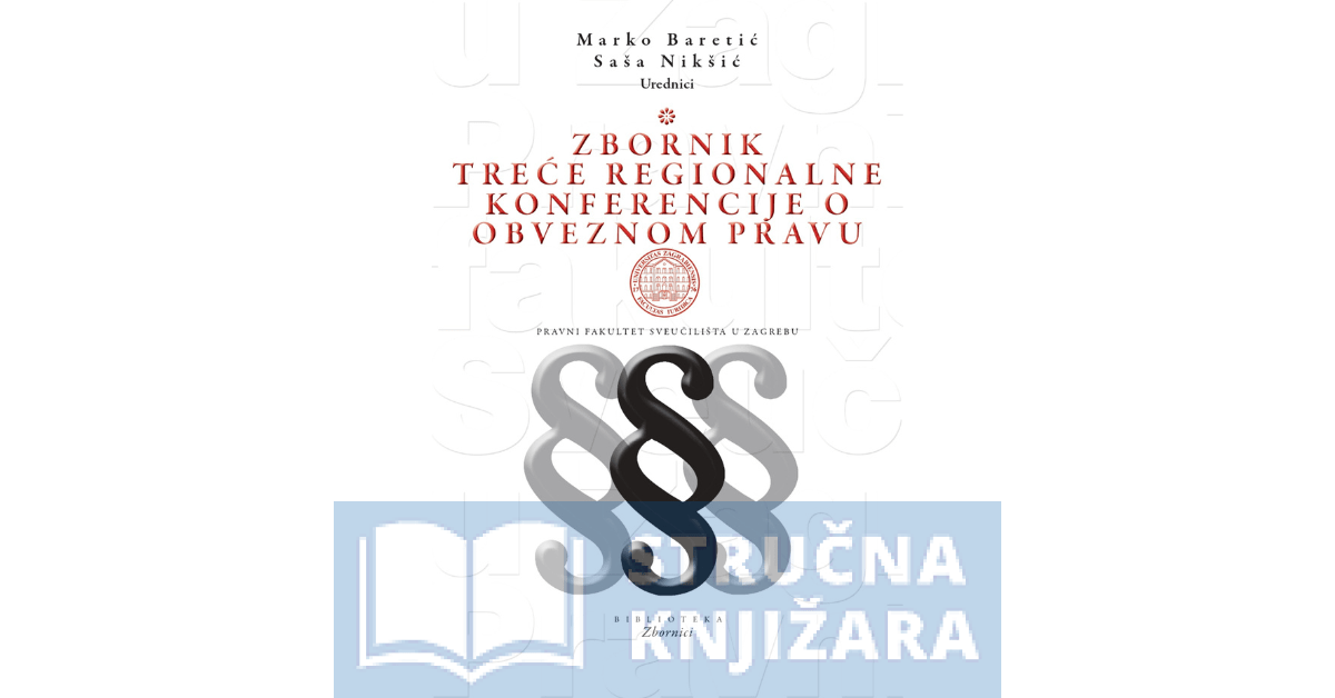 Zbornik treće regionalne konferencije o obveznom pravu - Marko Baretić, Saša Nikšić