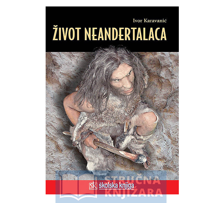 Život neandertalaca - Ivor Karavanić
