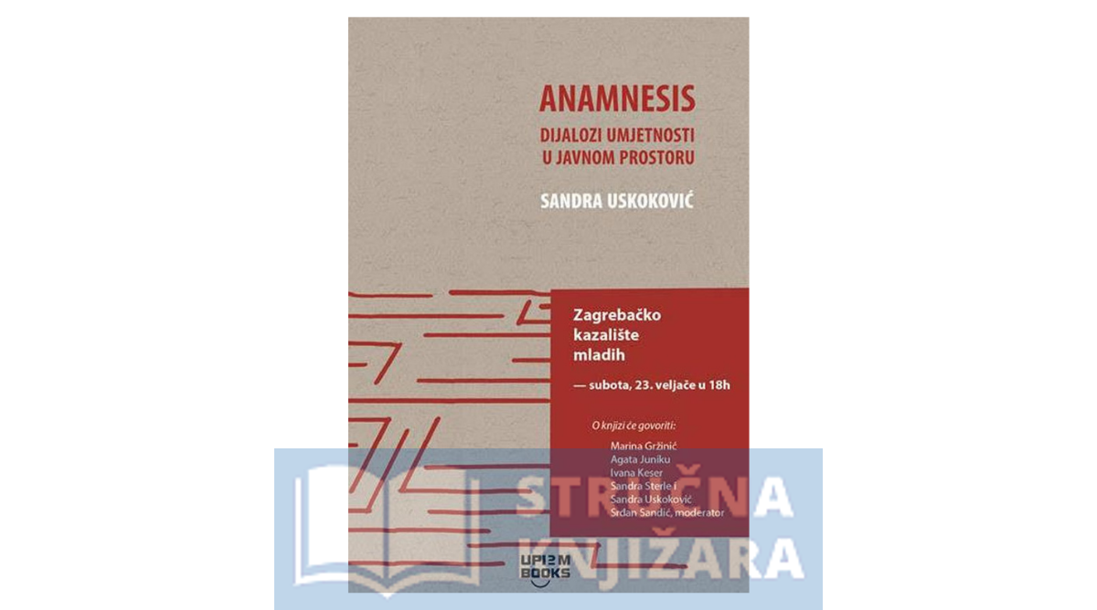 Anamnesis-Dijalozi umjetnosti u javnom prostoru - Sandra Uskoković