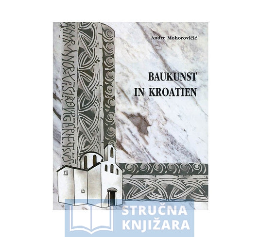 BAUKUNST IN KROATIEN - Andre Mohorovičić