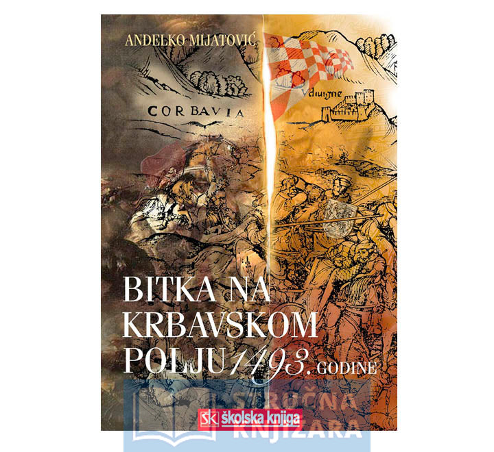 Bitka na Krbavskom polju 1493. godine - Anđelko Mijatović