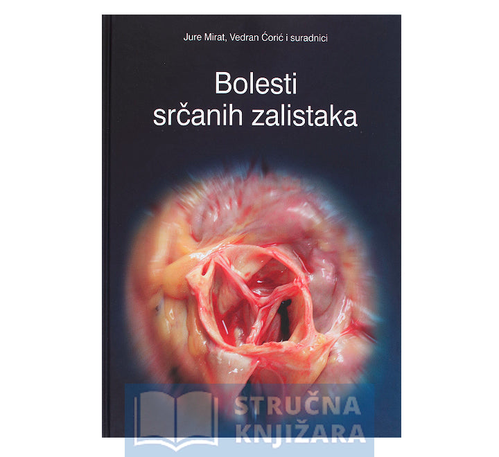 Bolesti srčanih zalistaka - Jure Mirat, Vedran Ćorić i suradnici