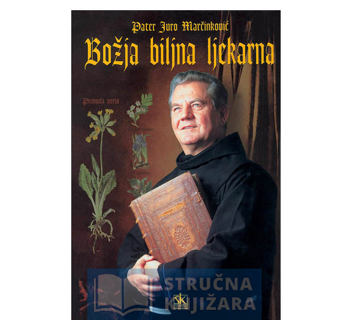 Božja biljna ljekarna - Juro Marčinković