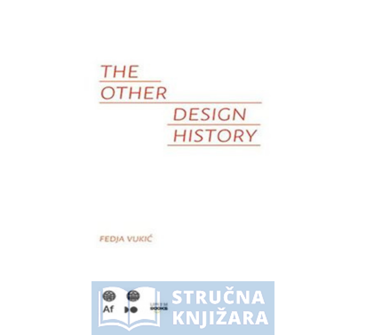 The Other Design History - Feđa Vukić