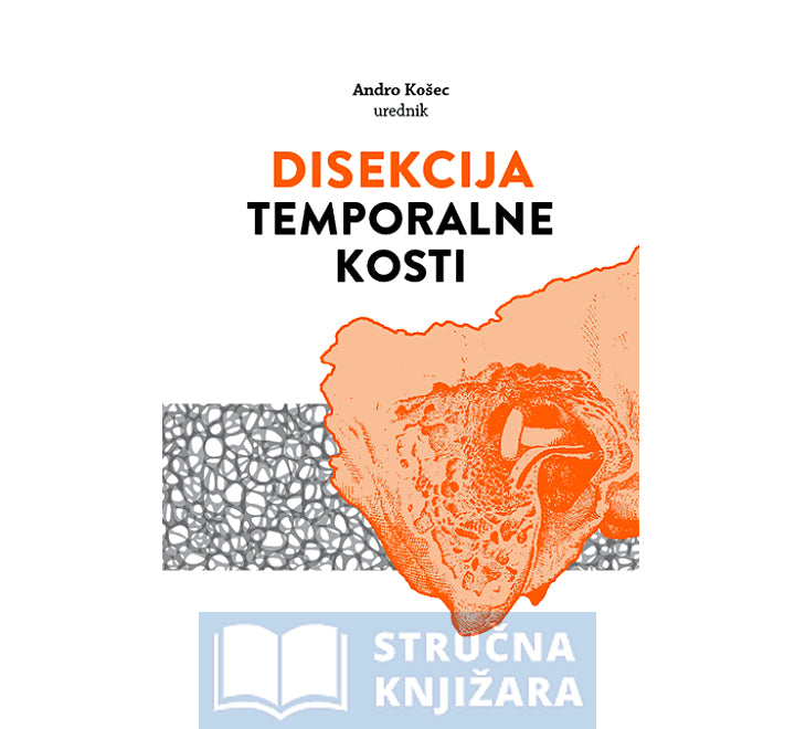 DISEKCIJA TEMPORALNE KOSTI - Andro Košec