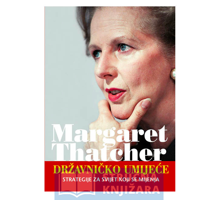 Državničko umijeće - Strategije za svijet koji se mijenja - Margaret Thatcher