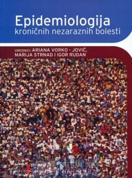 Epidemiologija kroničnih nezaraznih bolesti - Marija Strnad, Ariana Vorko Jović, Igor Rudan