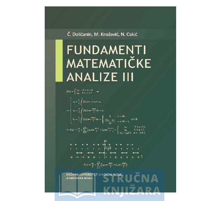 Fundamenti matematičke analize III - Ćemal Doličanin, Miljan Knežević i Nenad Cakić