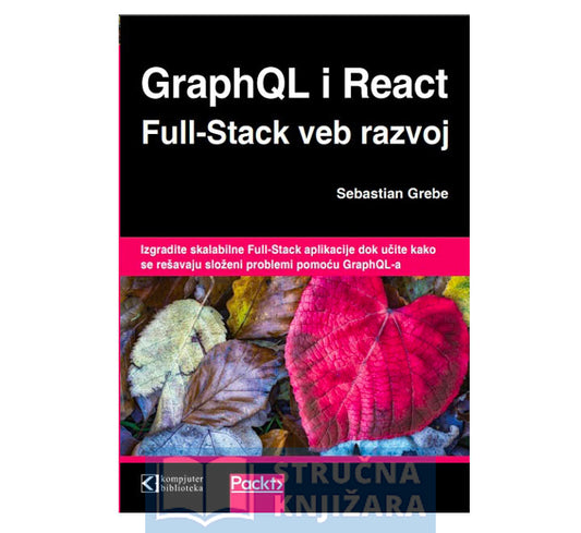 GraphQL i React Full-Stack veb razvoj - Sebastian Grebe