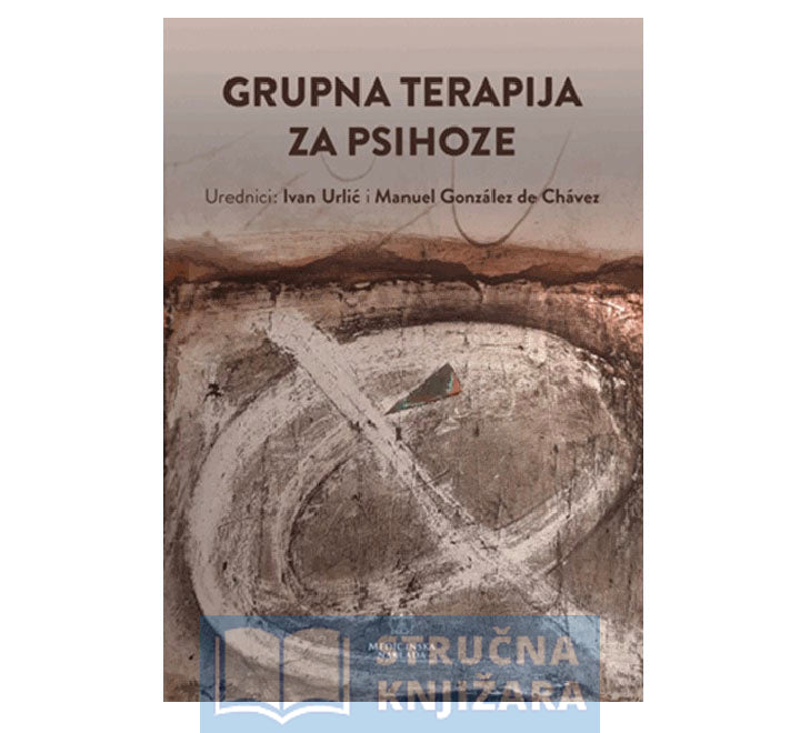 Grupna terapija za psihoze -  Ivan Urlić i Manuel González de Chávez