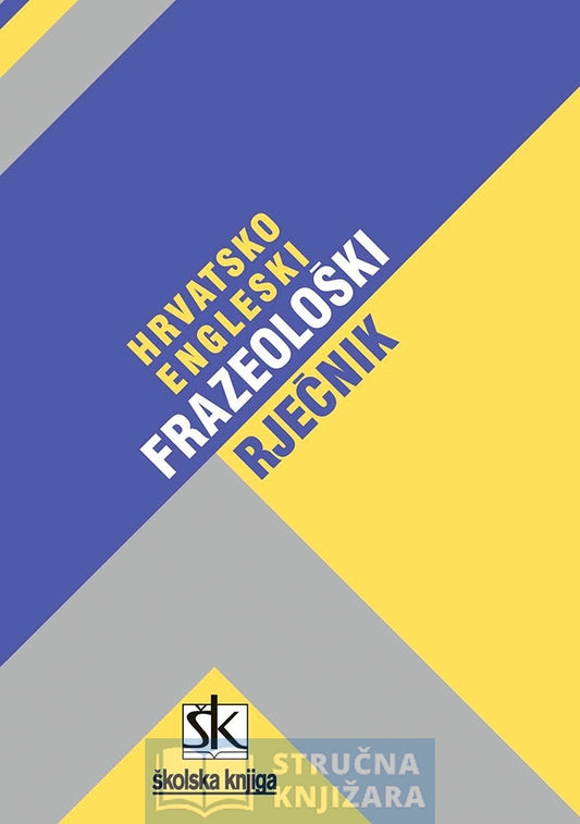 Hrvatsko-engleski frazeološki rječnik - Ivana Bendow