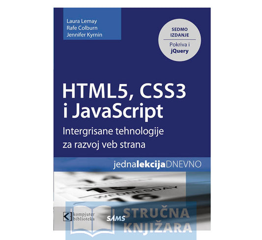 HTML5, CSS3 I JavaScript za razvoj veb strana - Laura Lemay, Rafe Colburn, Jennifer Kyrnin