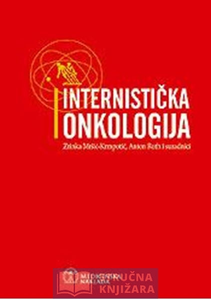 Internistička onkologija - Zrinka Mršić-Krmpotić, Anton Roth i suradnici