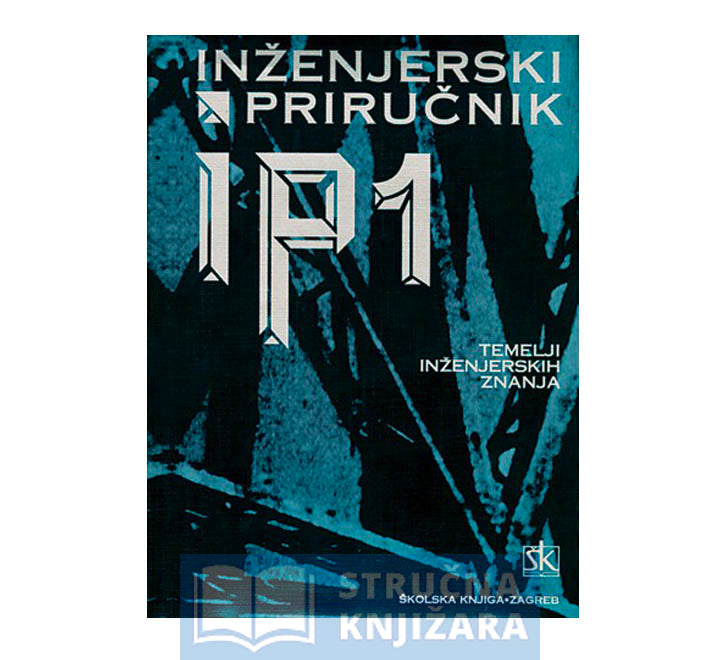 Inženjerski priručnik IP1 – Temelji inženjerskih znanja - Skupina Autora