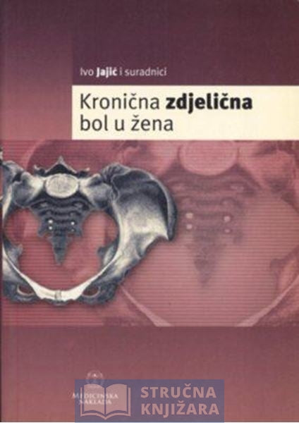 Kronična zdjelična bol u žena - Ivo Jajić i suradnici