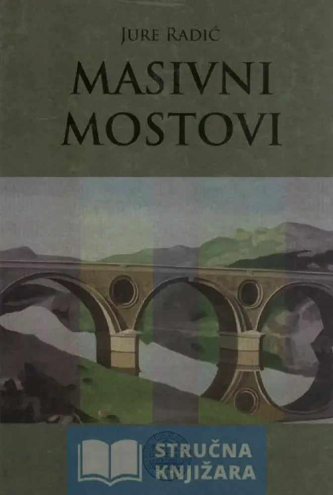 Masivni Mostovi - Jure Radić