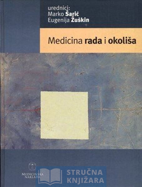Medicina rada i okoliša - Marko Šarić,Eugenija Žuškin