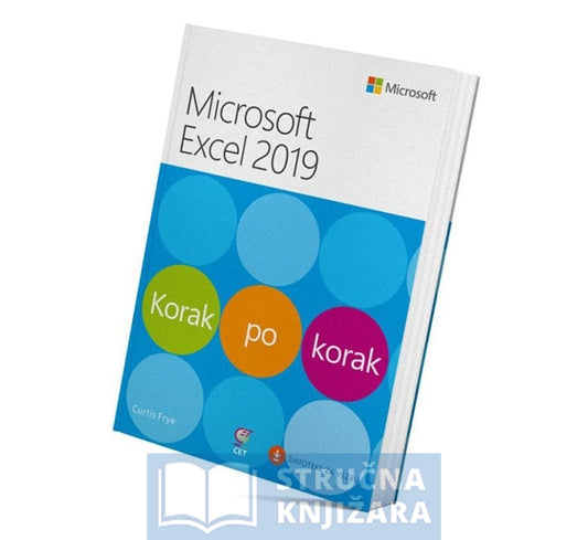 Microsoft Excel 2019 - Korak po korak - Curtis Frye