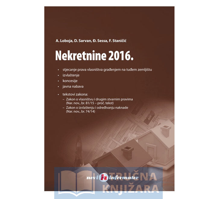 Nekretnine 2016. - Ante Loboja, Desa Sarvan, Đuro Sessa, Frane Staničić