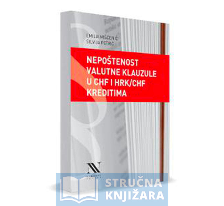 Nepoštenost valutne klauzule u CHF i HRK/CHF kreditima - Emilia Mišćenić i Silvija Petrić