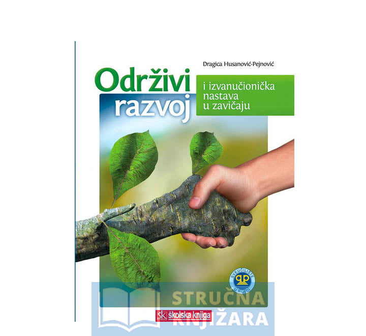 Održivi razvoj i izvanučionička nastava u zavičaju - Dragica Husanović-Pejnović