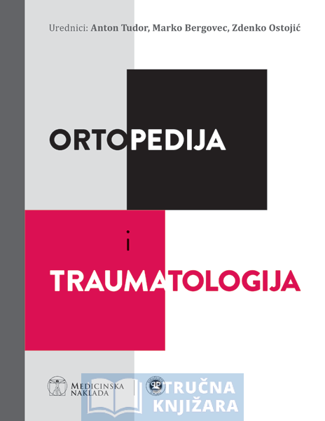 ORTOPEDIJA I TRAUMATOLOGIJA - urednici hrvatskog izdanja - Anton Tudor, Marko Bergovec, Zdenko Ostojić