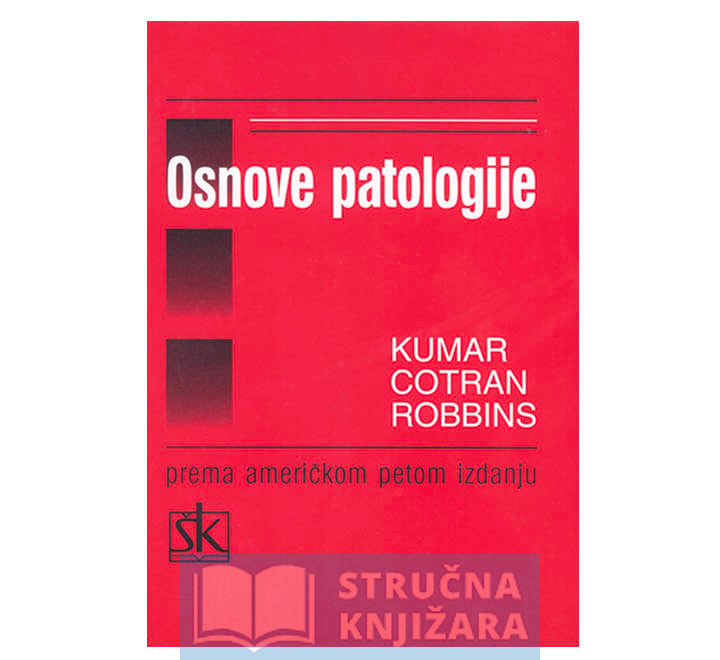 Osnove patologije - Vinay Kumar, Ramzi Cotran, Stanley Robbins