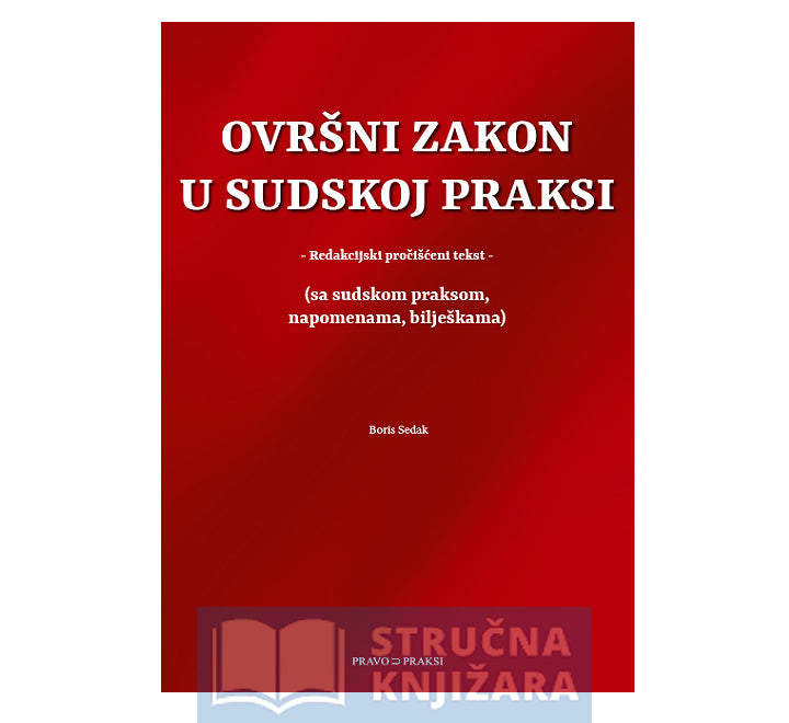 OVRŠNI ZAKON U SUDSKOJ PRAKSI - Boris Sedak