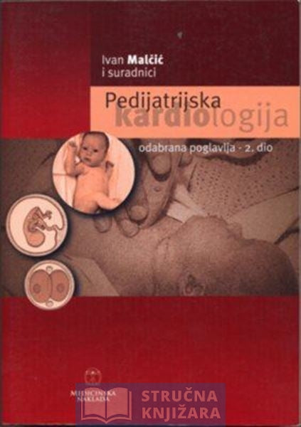 Pedijatrijska kardiologija 2.dio - Ivan Malčić i suradnici