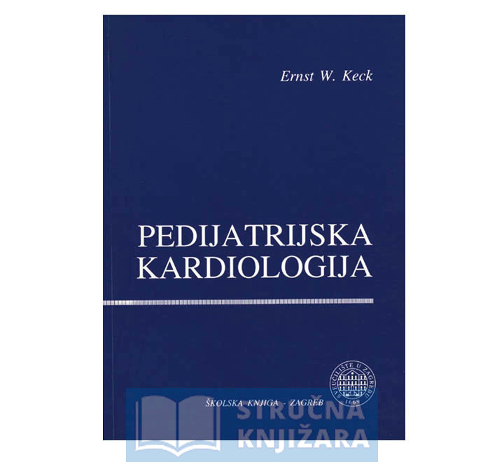 Pedijatrijska kardiologija - Ernst W. Keck