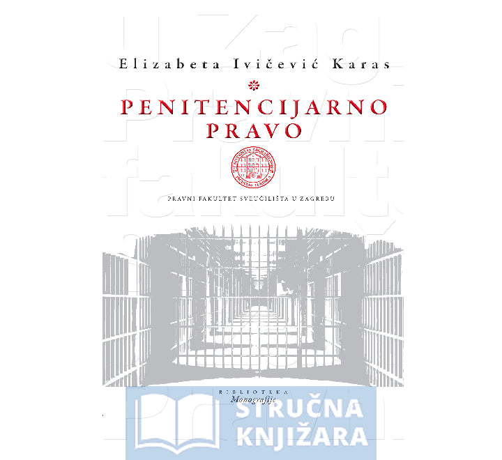 Penitencijarno pravo - Elizabeta Ivičević Karas