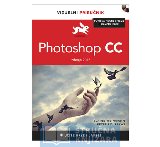 Photoshop CC: vizuelni priručnik - Elaine Weinmann; Peter Lourekas