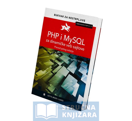 PHP i MySQL za dinamicke veb sajtove: bukvar za nestrpljive - Larry Ullman