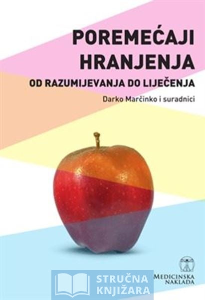 Poremećaji hranjenja - od razumijevanja do liječenja - autor: Darko Marčinko