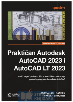 Praktičan autodesk - AutoCAD 2023, 2D crtanje i 3D modelovanje - Jaiprakash Pandey