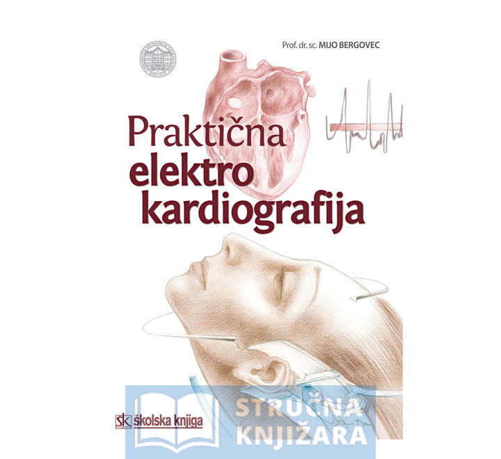 Praktična elektrokardiografija - Mijo Bergovec