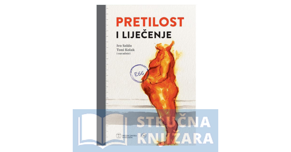 Pretilost i liječenje - Ivo Soldo i Toni Kolak