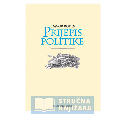 Prijepis politike - Davor Rodin