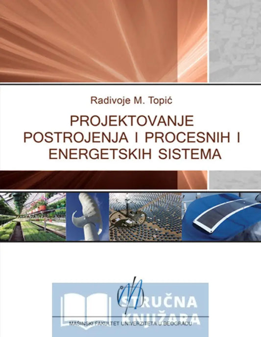Projektovanje Postrojenja I Procesnih Energetskih Sistema - Radivoje Topić