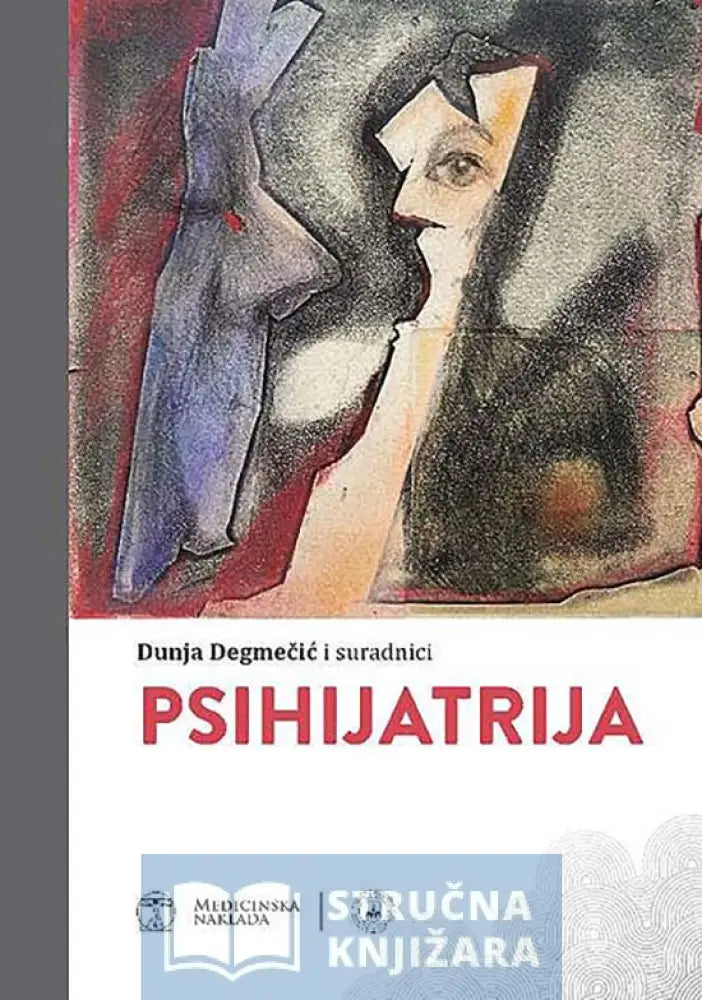 Psihijatrija - Dunja Degmečić