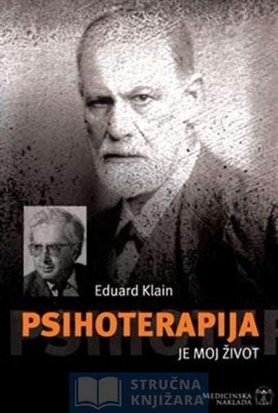 PSIHOTERAPIJA JE MOJ ŽIVOT - Eduard Klain