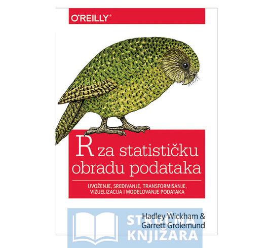 R za statističku obradu podataka - Hadley Wickham, Garrett Grolemund