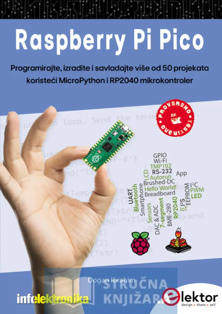 Raspberry Pi Pico Programirajte Izradite I Naučite Više Od 50 Projekata Koristeći Micropython