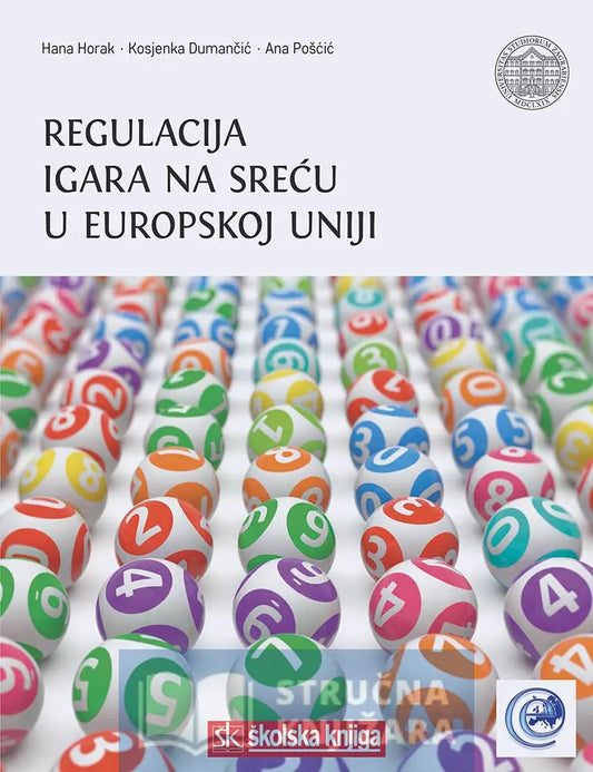 Regulacija Igara Na Sreću U Europskoj Uniji - Hana Horak Kosjenka Dumančić Ana Pošćić