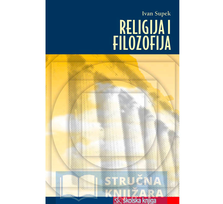 Religija i filozofija - Ivan Supek