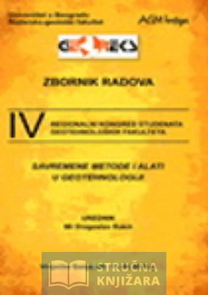 Savremene Metode I Alati U Geotehnologiji - Zbornik Radova Grupa Autora