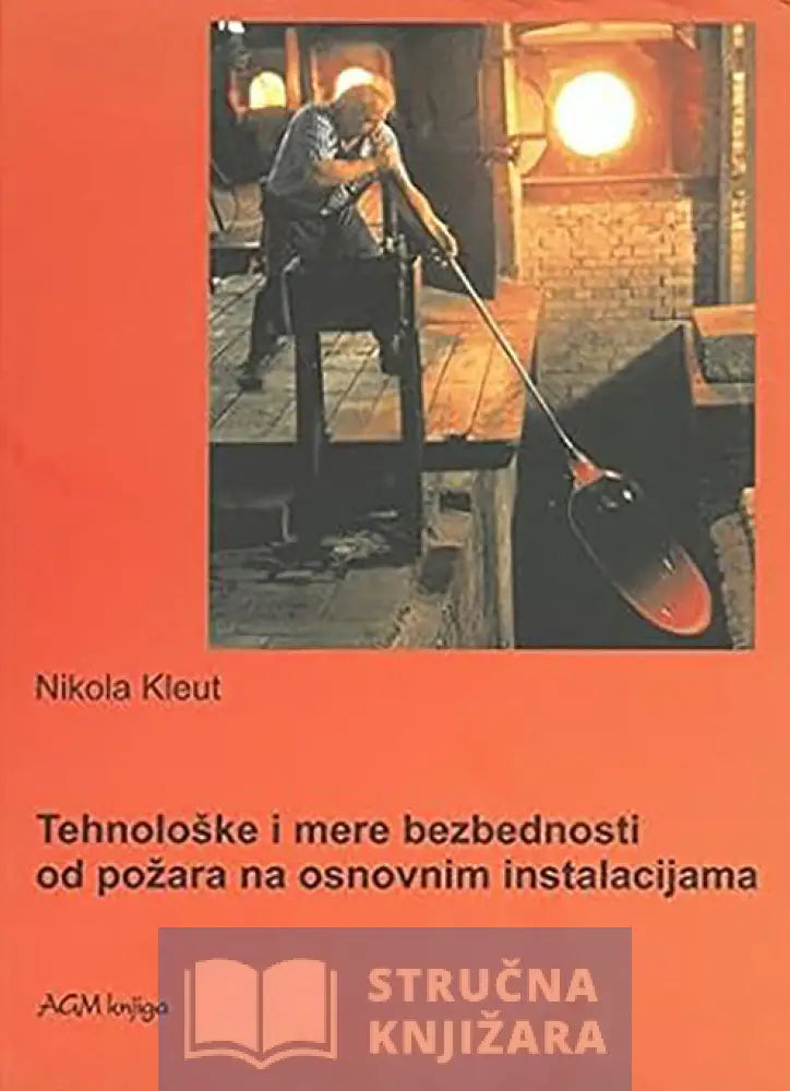 Tehnološke I Mere Bezbednosti Od Požara - Nikola Kleut